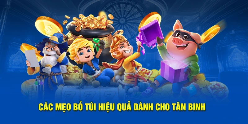 Các bí quyết dành cho tân binh để chơi hiệu quả