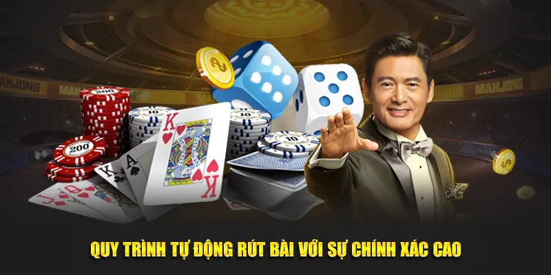 Quy trình tự động rút bài với sự chính xác cao