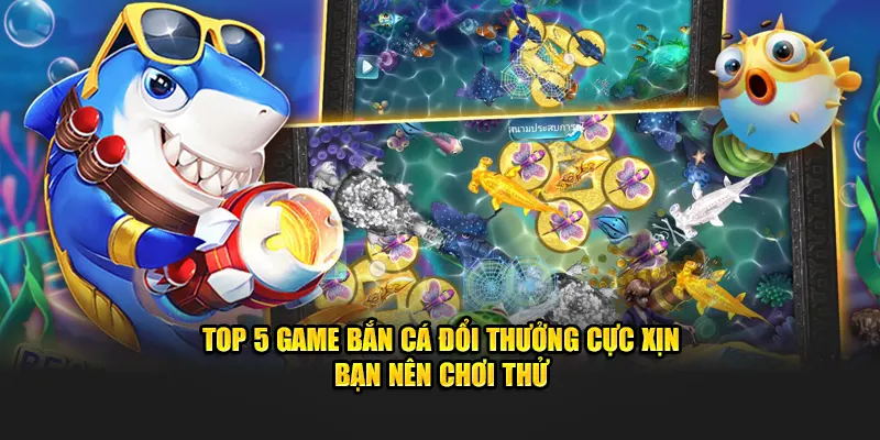 Bắn cá đổi thưởng Shbet