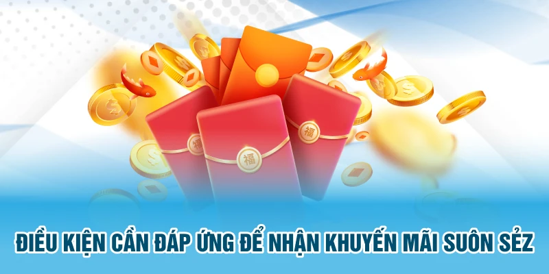 Điều kiện cần đáp ứng để nhận khuyến mãi suôn sẻ